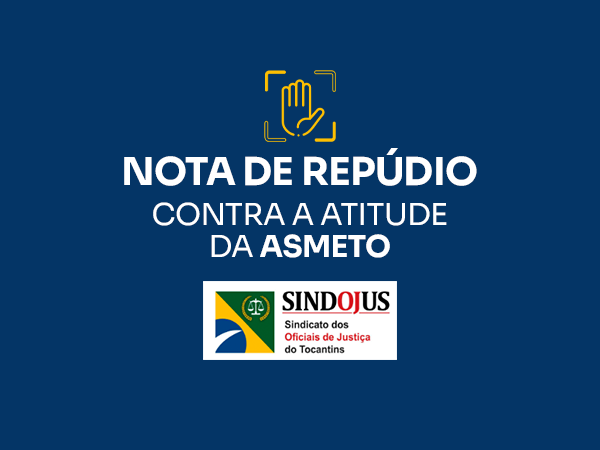 NOTA DE REPÚDIO contra atitude da ASMETO