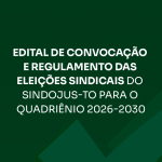 ELEIÇÕES SINDOJUS TOCANTINS 2026/2030