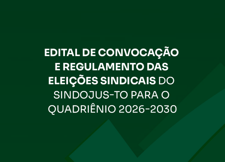 ELEIÇÕES SINDOJUS TOCANTINS 2026/2030